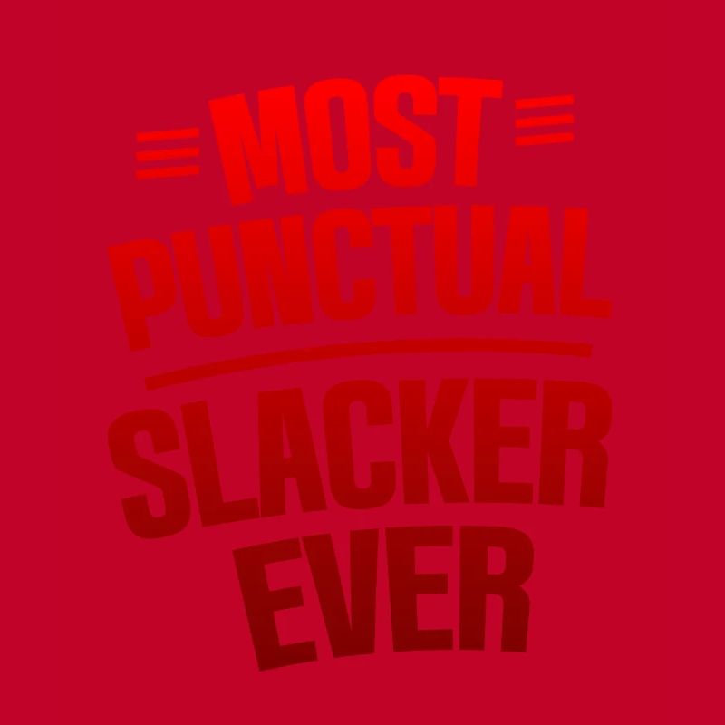 Most Punctual Slacker Ever 4