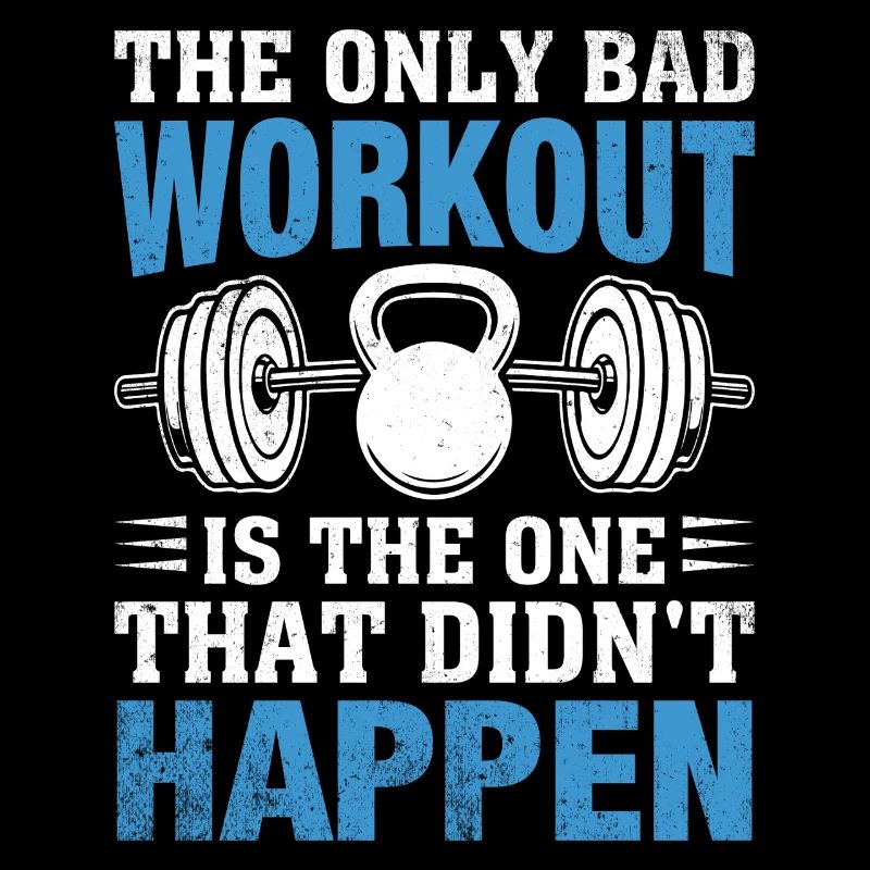 Das einzige schlechte Workout ist das verpasste