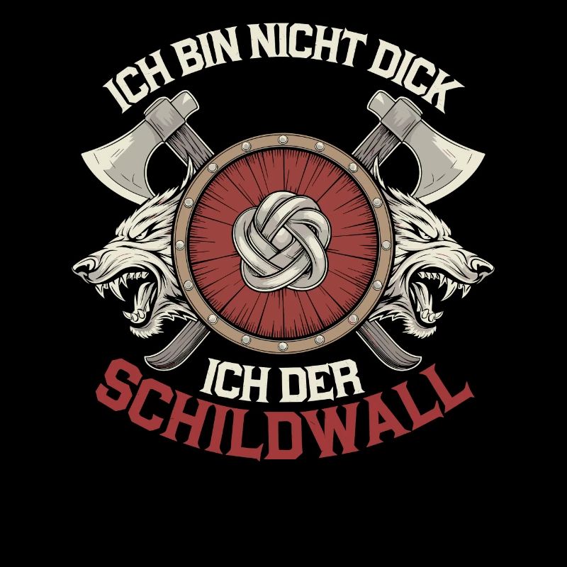 Ich bin nicht dick ich bin der Schildwall Wikinger