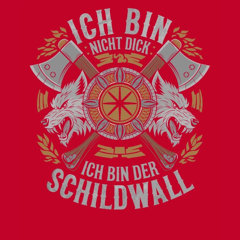 Ich bin nicht dick ich bin der Schildwall Wikinger