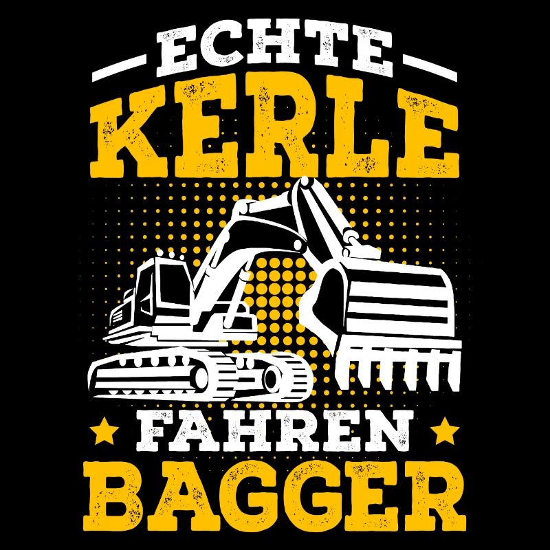 Bagger Spruch Bauarbeiter Baggerfahrer