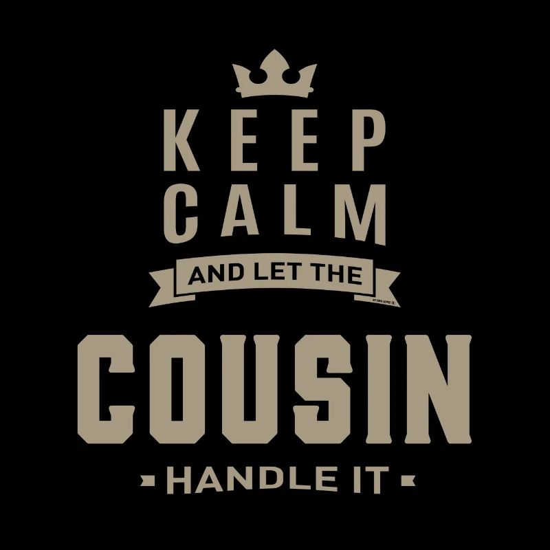 Keep Calm Cousin