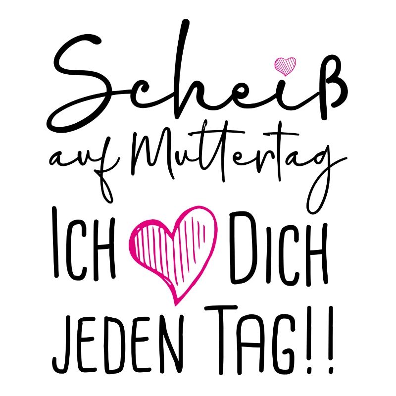 Scheiß auf Muttertag