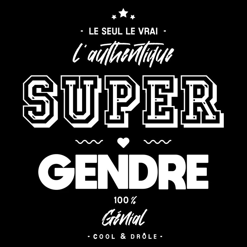 L authentique super gendre génial