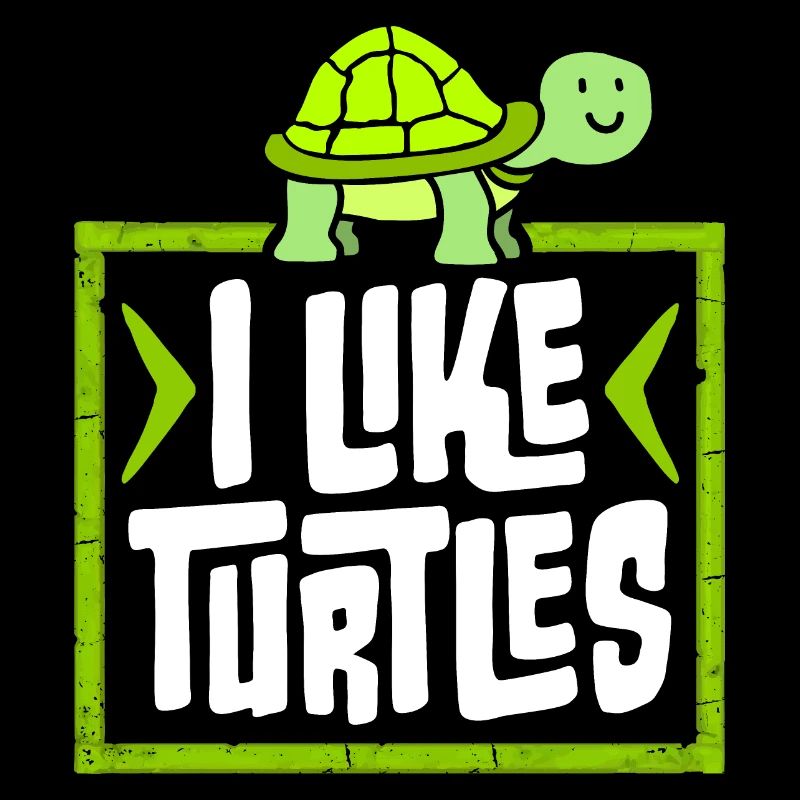 I Like Turtles Cute Tortoise Love Turtle Lover