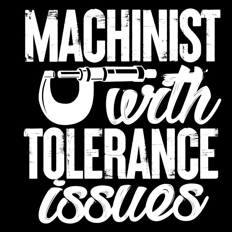 Machinist Have Tolerance Issues – Funny Tool And