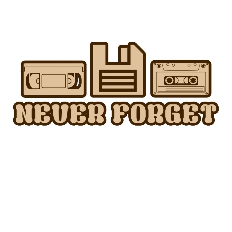 Never forget - video cassette diskette cassette