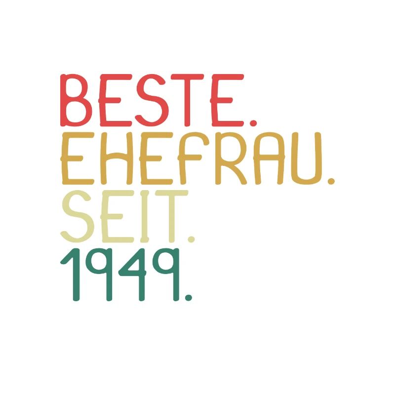 Beste Ehefrau Seit 1949 - Jahrestag Geschenk