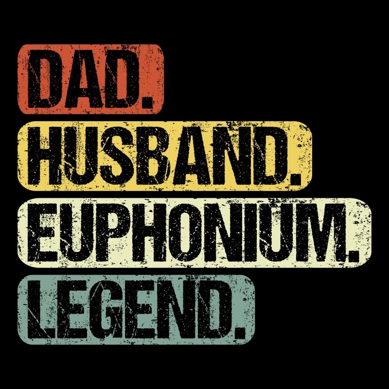Euphonium Euphonist Dad Proverbs Funny