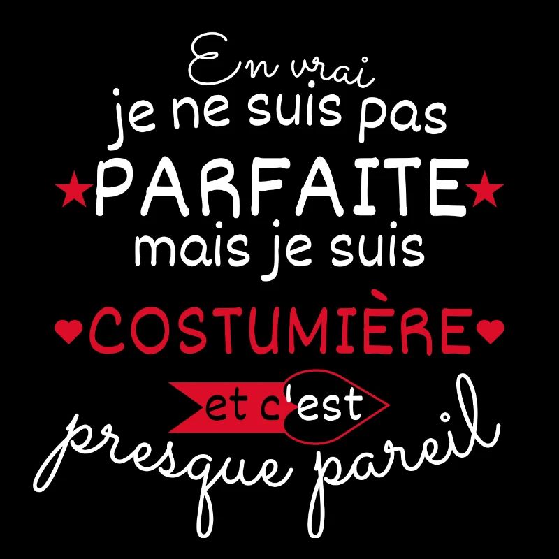 Pas parfaite mais costumière