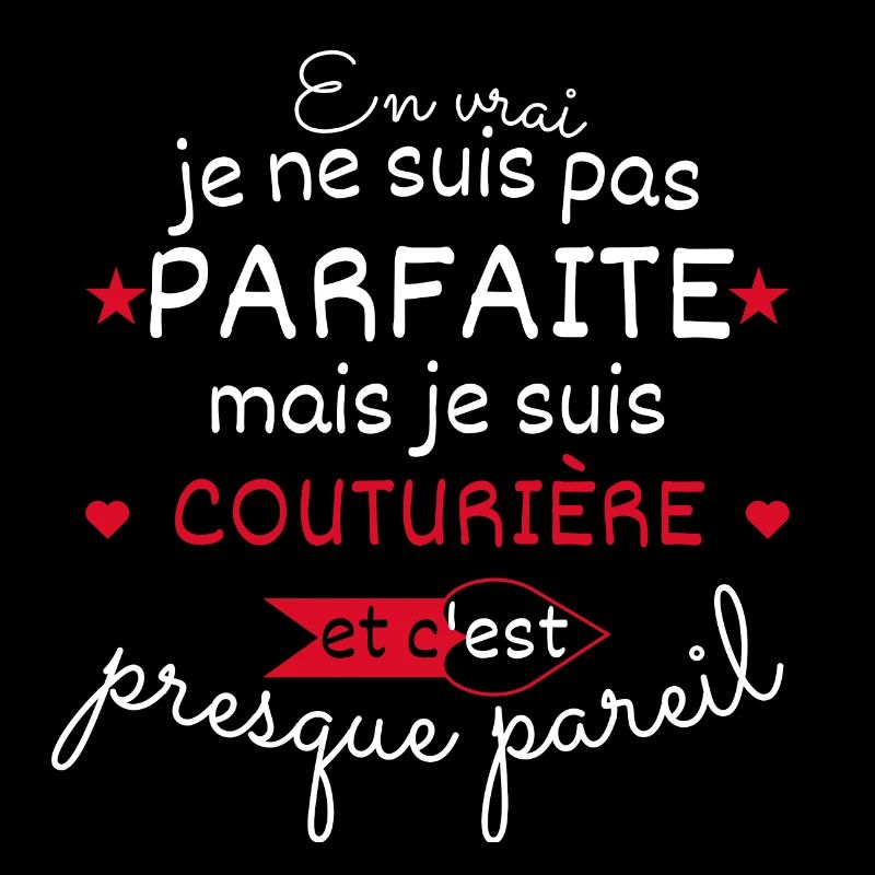 Pas parfaite mais Couturière