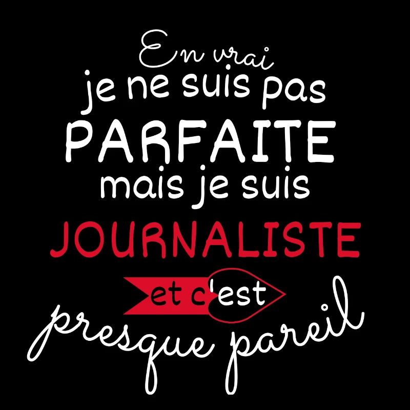 Pas parfaite mais Journaliste