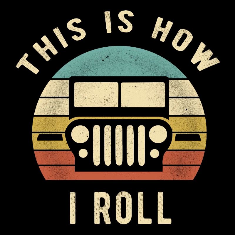 Jeep - This Is How I Roll retro Gift