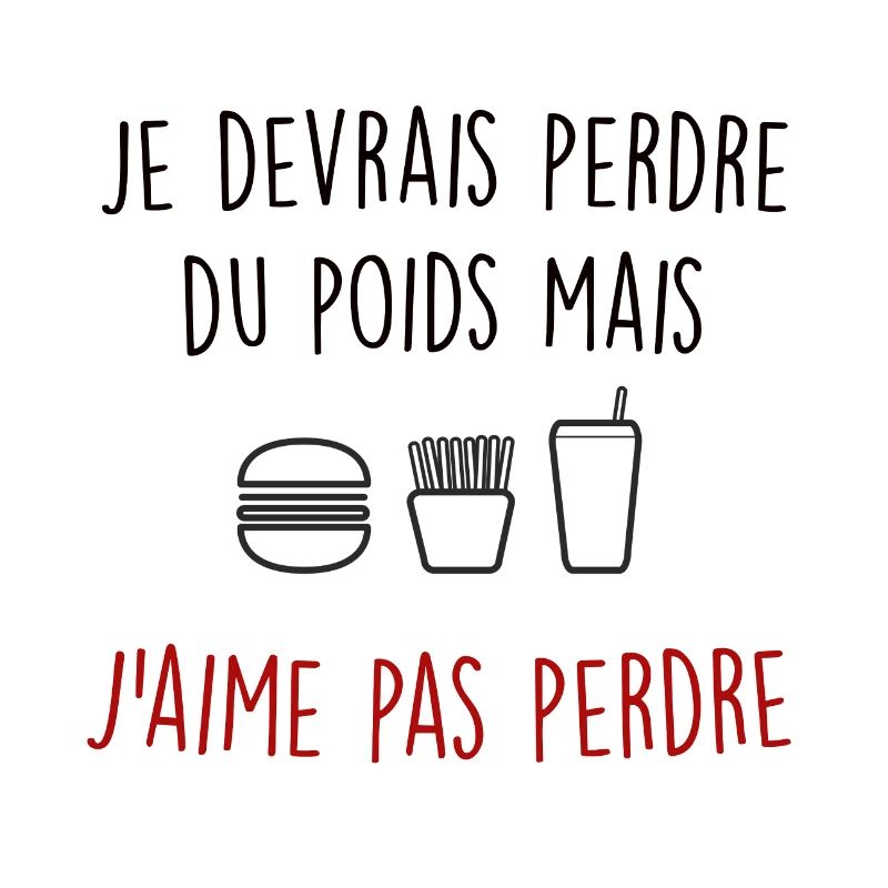 je devrais perdre du poids mais j'aime pas perdre