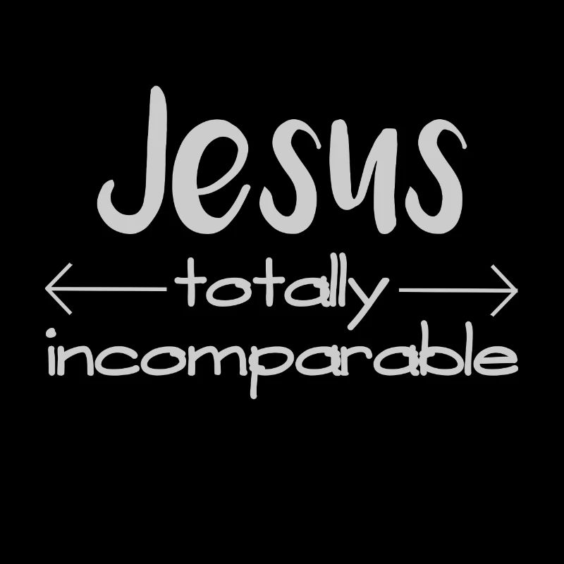 Christian Design Jesus, Totally Incomparable