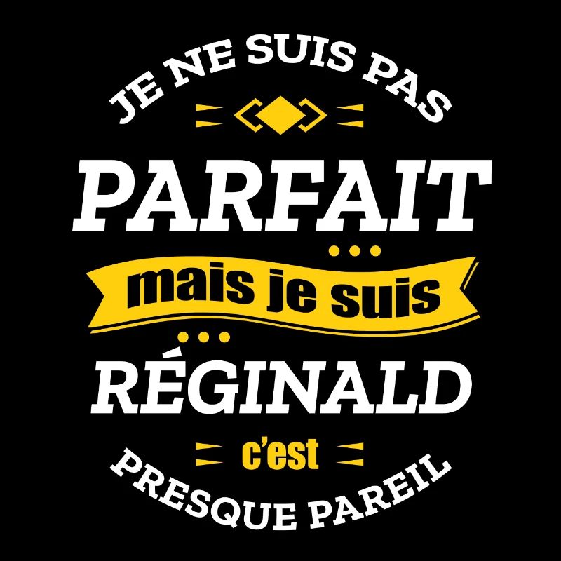 RÉGINALD PARFAIT - PRENOM RÉGINALD