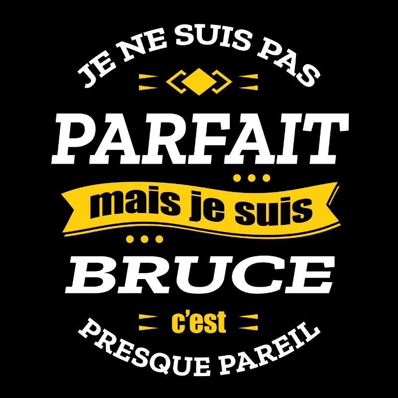 BRUCE PARFAIT - PRENOM BRUCE