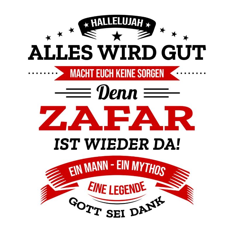 ALLES WIRD GUT, DIE LEGENDE ZAFAR IST DA