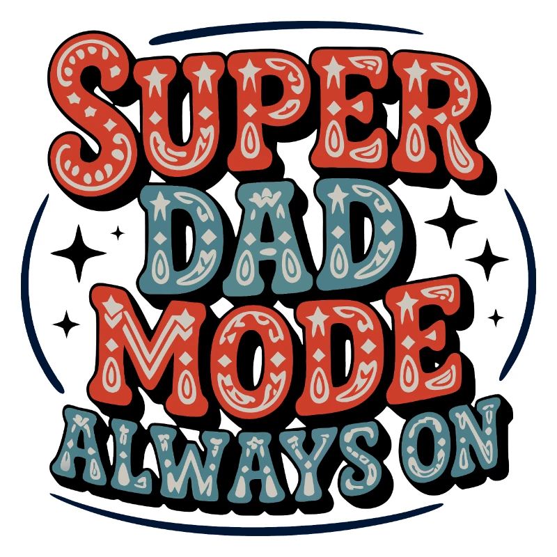 Super Dad Mode Always Active