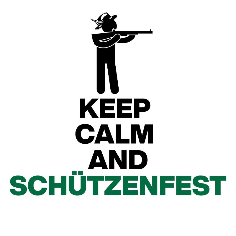KEEP CALM AND SCHÜTZENFEST! PROTECT