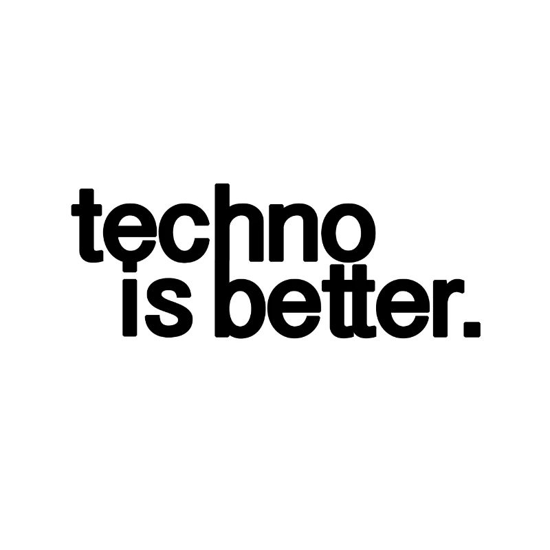 techno is better