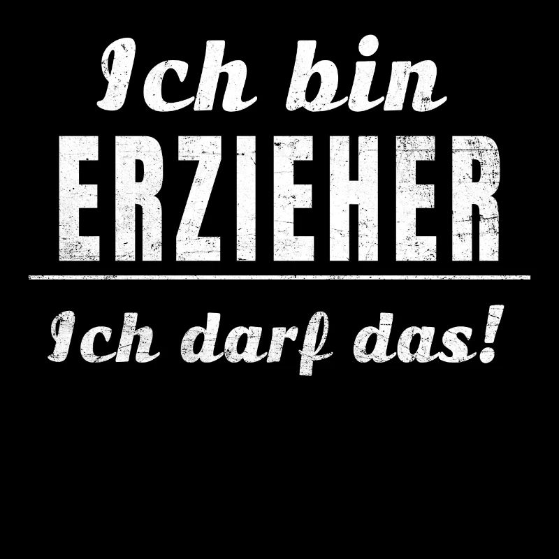 Ich bin Erzieher ich darf das!