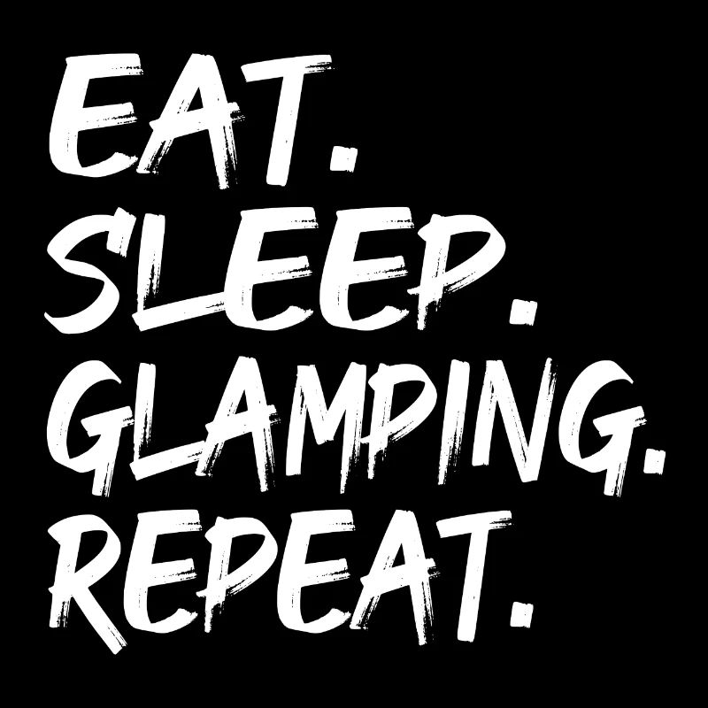 Manger. DORMIR. GLAMPING. RÉPÉTER.