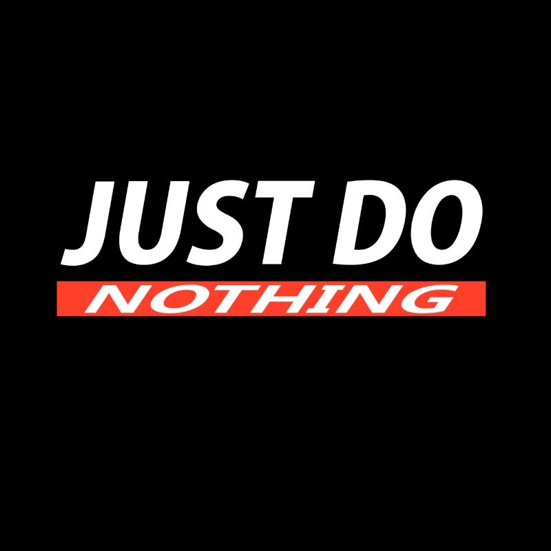 Just do nothing