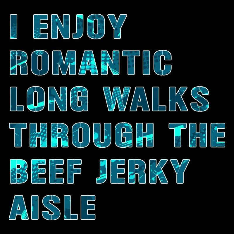 I enjoy romantic walks through the