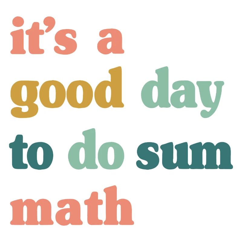 Good Day to Do Sum Math