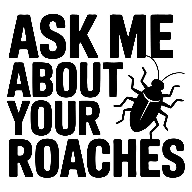 Pest Controllers Funny Saying