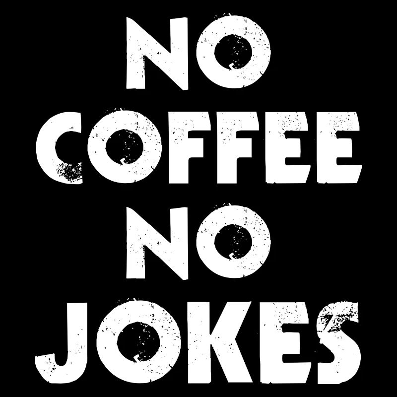 Kaffee Pas de café Pas de blagues