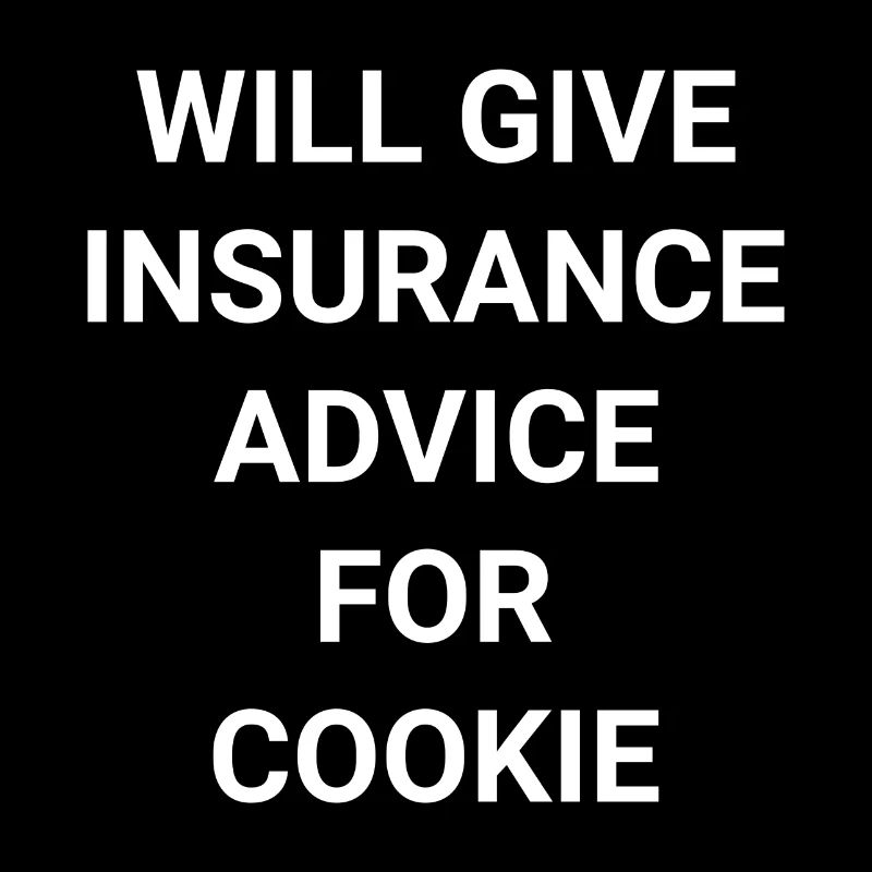 Will Give Insurance Advice For Cookie