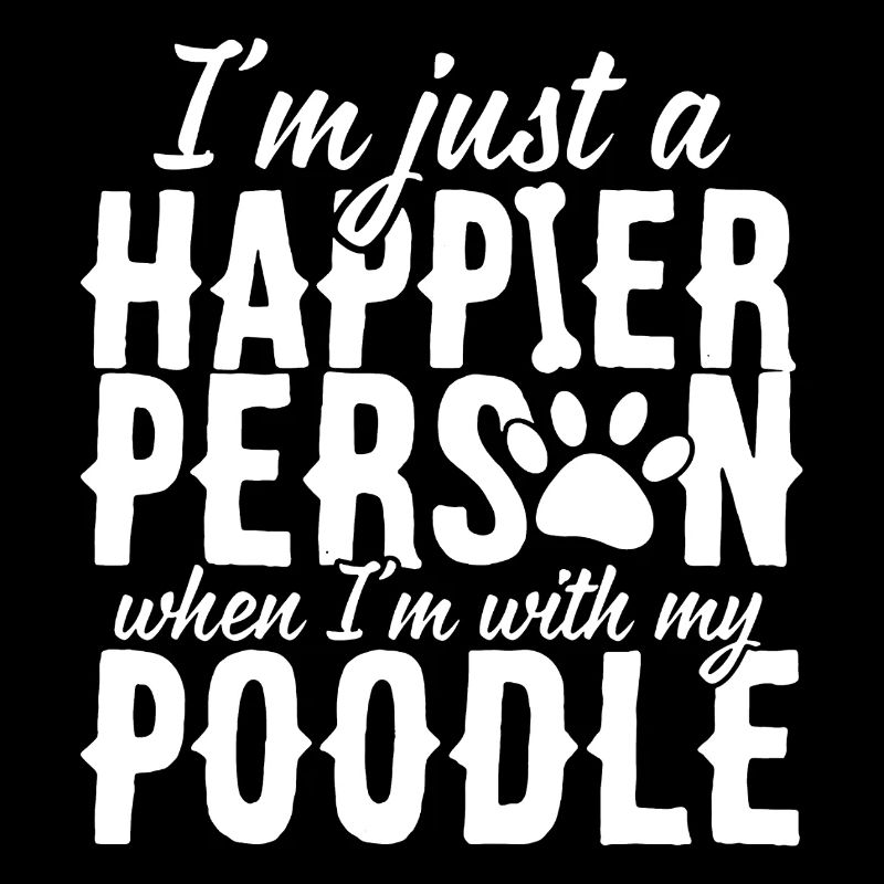 I am Happy With My Poodle