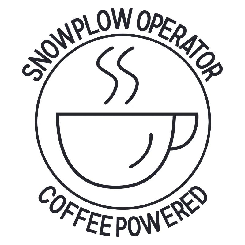 Snowplow Operator Coffee Powered Snow Plow Driver