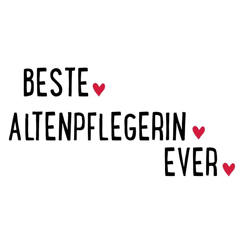 BESTE ALTENPFLEGERIN EVER