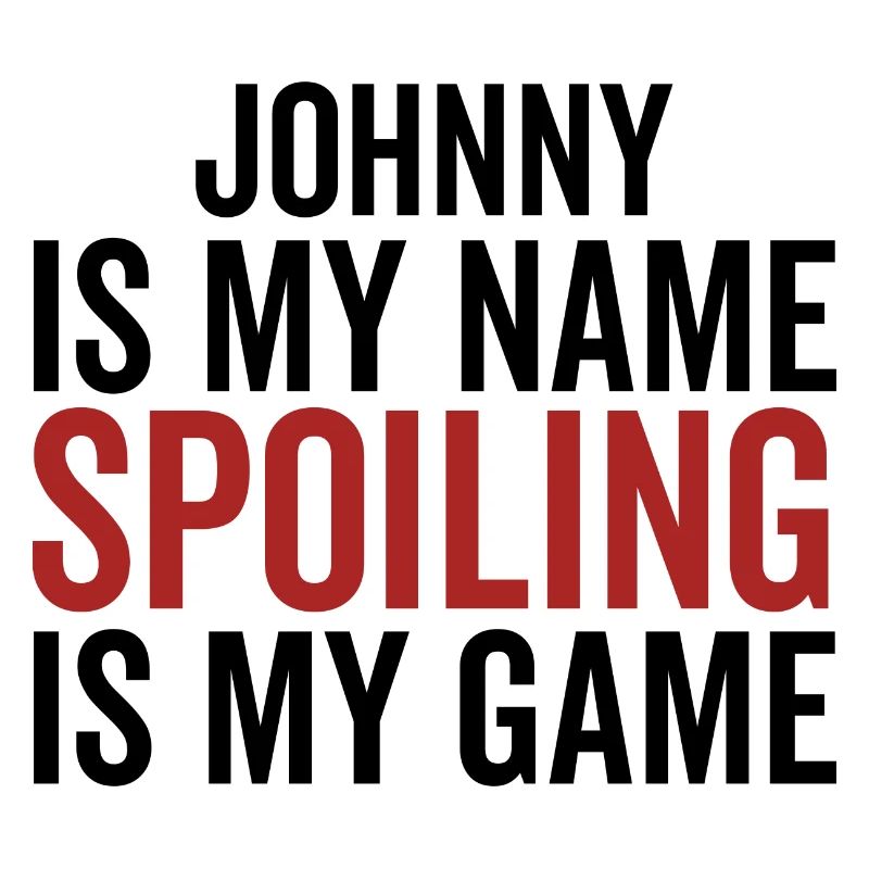 Johnny est mon nom Spoiling est mon jeu