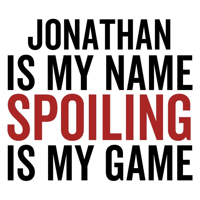 Jonathan est mon nom Spoiling est mon jeu