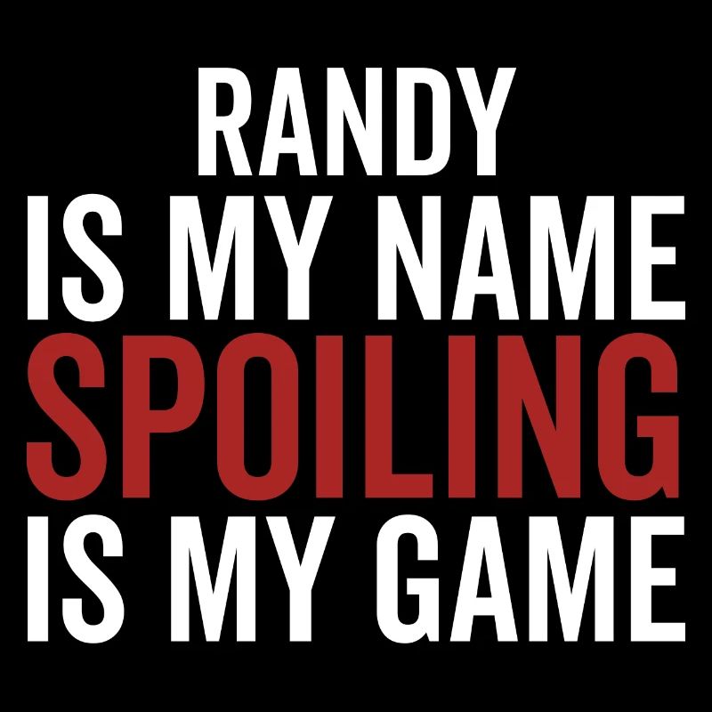Randy est mon nom Spoiling est mon jeu