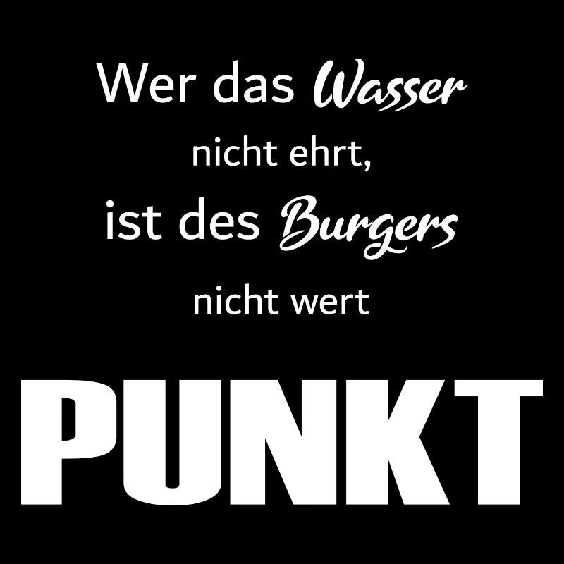 Wer das Wasser nicht ehrt Spruch White