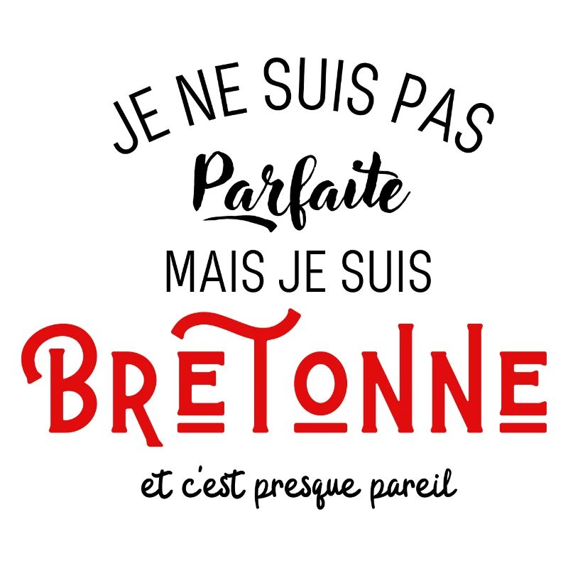 Pas parfaite mais bretonnne