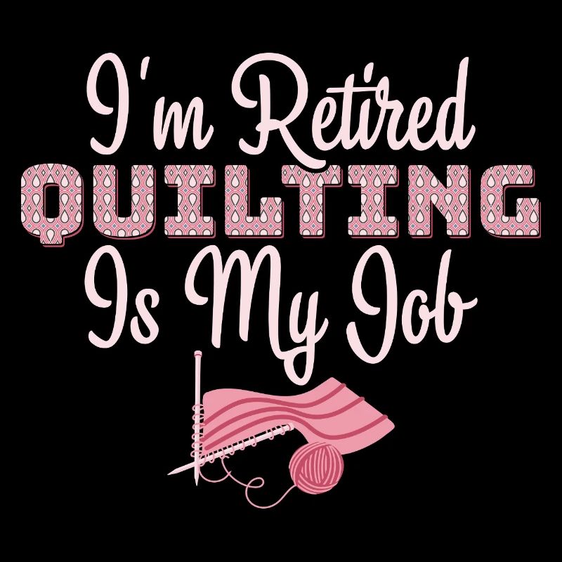 Je suis à la retraite La courtepointe est mon métier de coudeuse Quilteuse