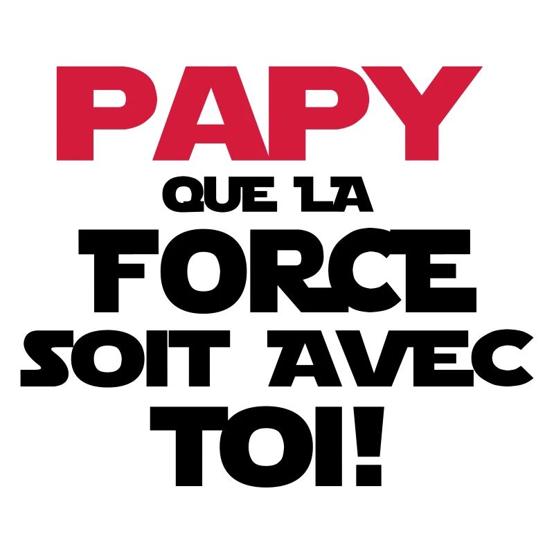 papy (que la force soit avec toi)