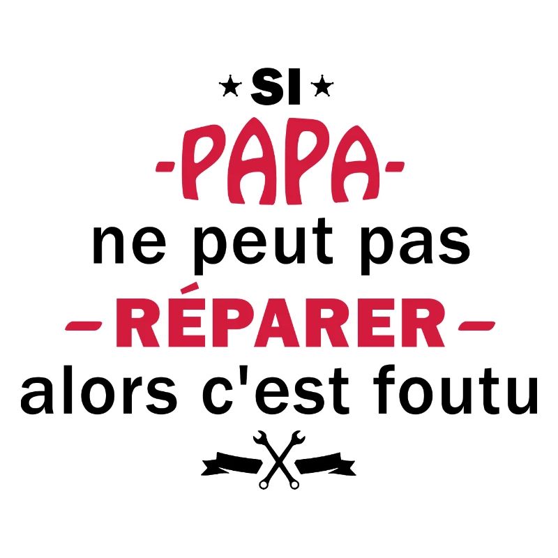 Si papa ne peut pas réparer / expression enfant