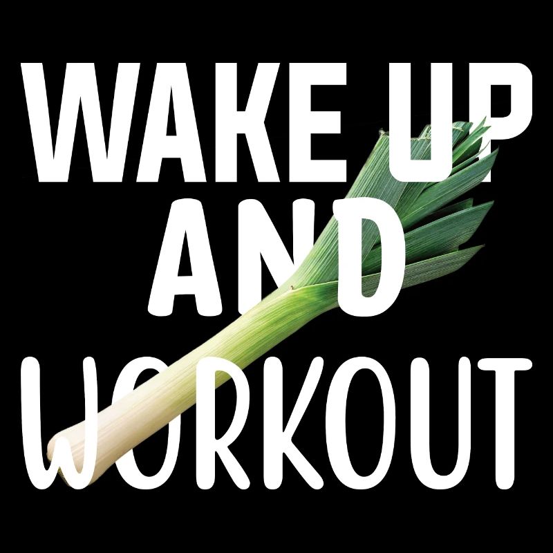 Wake up and workout Get up and exercise.
