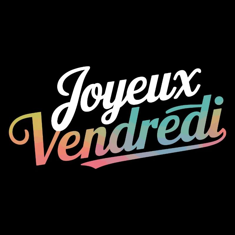 Joyeux Vendredi