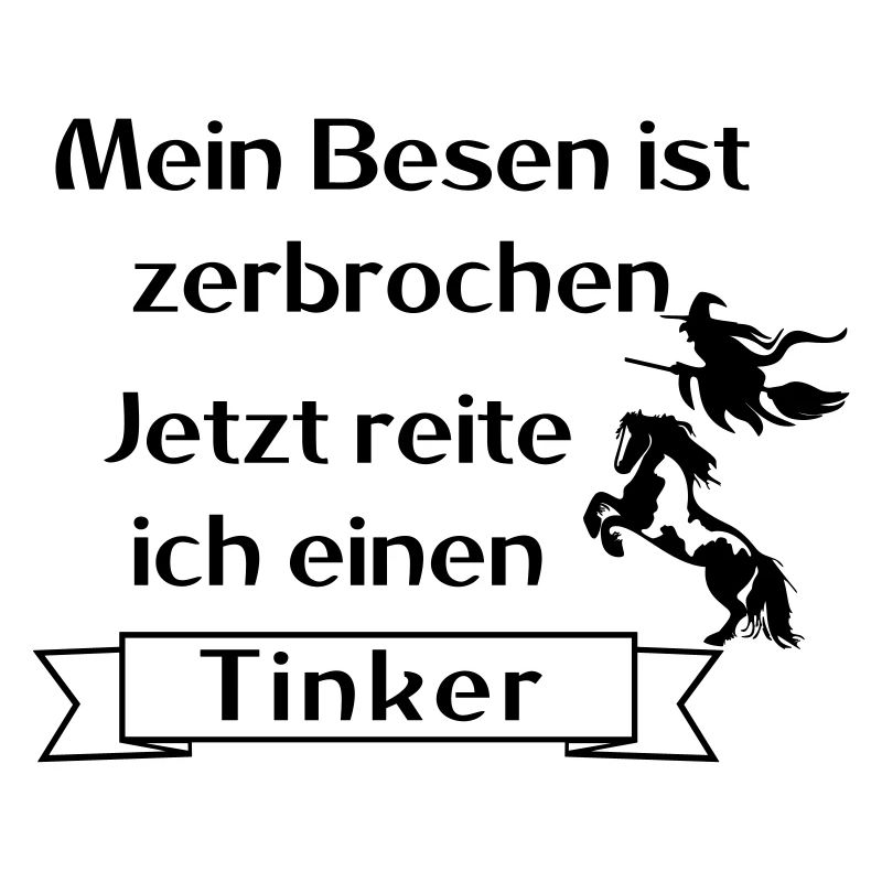 Mein Besen ist zerbrochen - Tinker