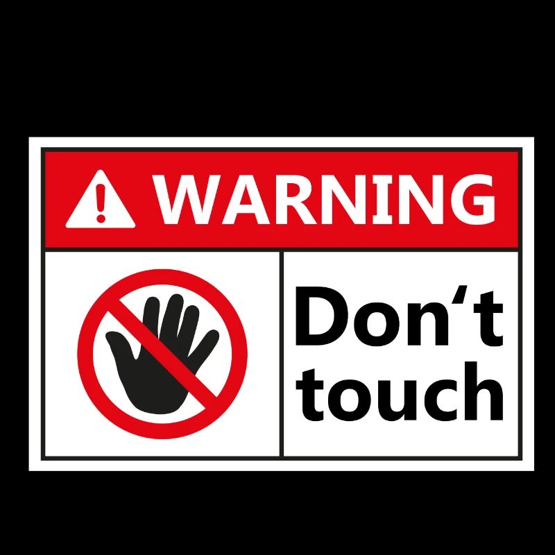Warning Dont touch