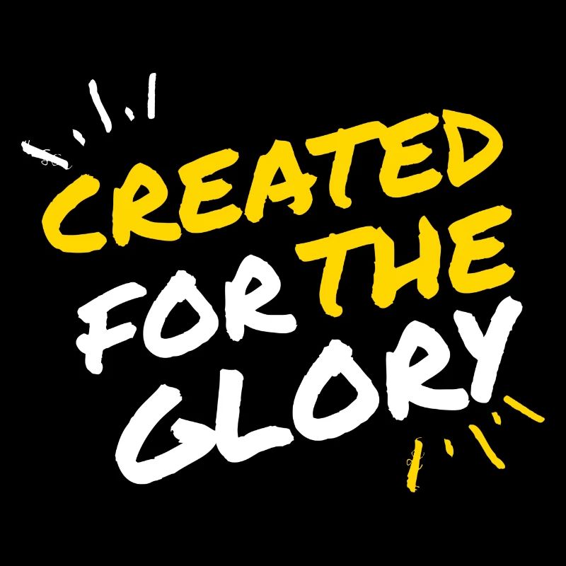 Created for the Glory