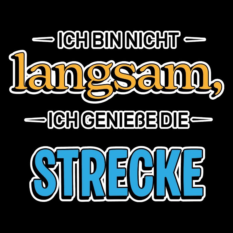 Ich bin nicht langsam – Lustiger Spruch